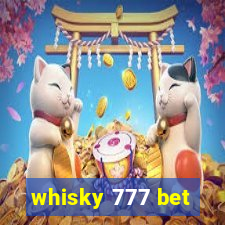 whisky 777 bet